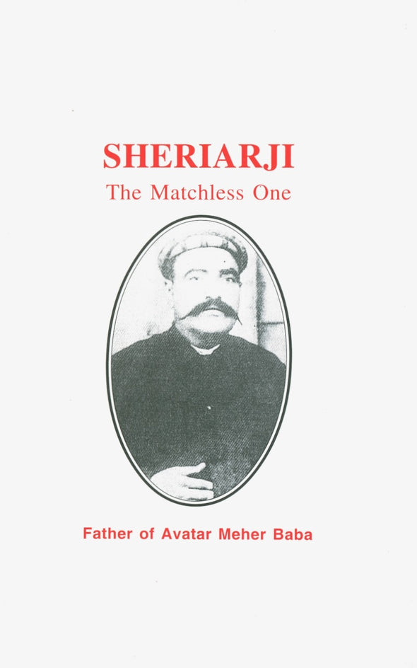 Sheriarji, The Matchless One
