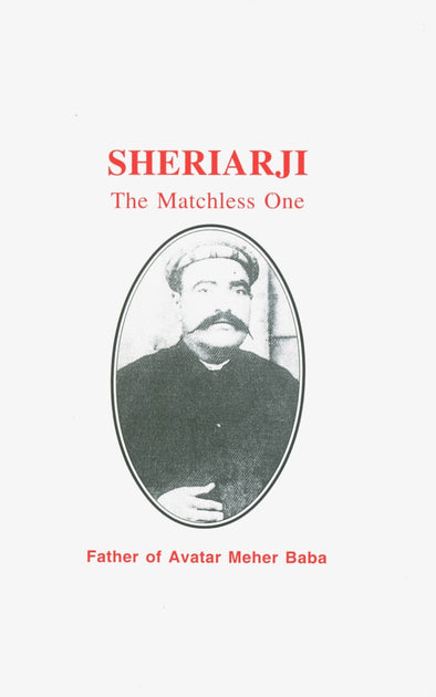 Sheriarji, The Matchless One
