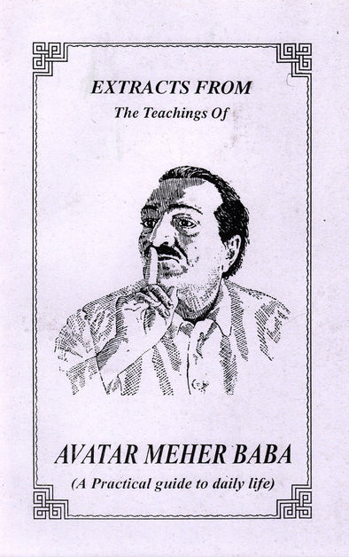 Extracts From The Teachings of Avatar Meher Baba