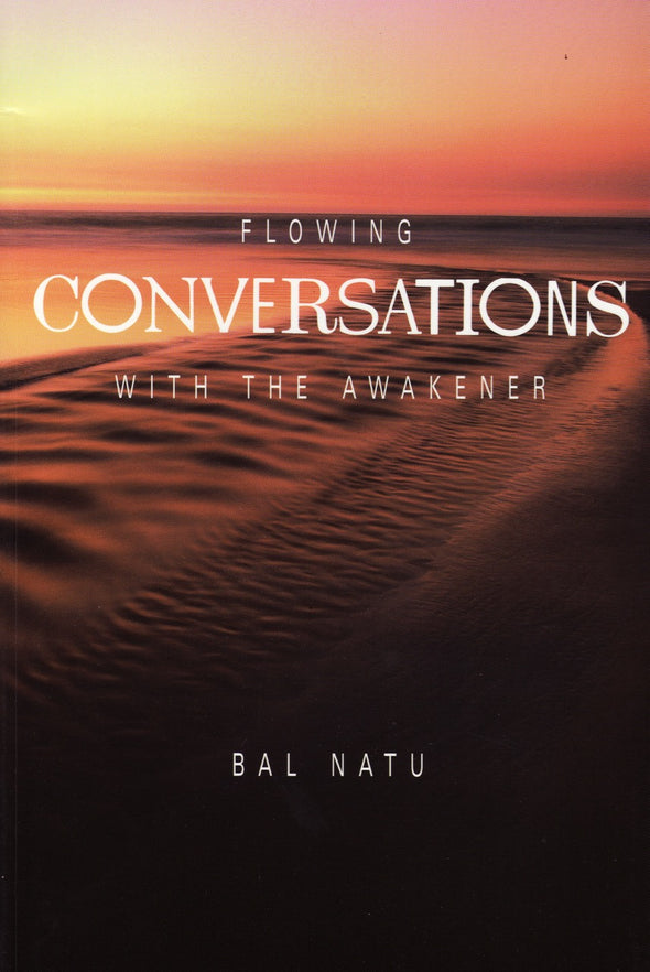 Flowing Conversations with the Awakener
