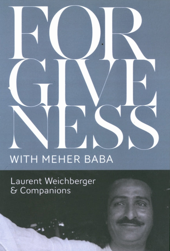Forgiveness with Meher Baba