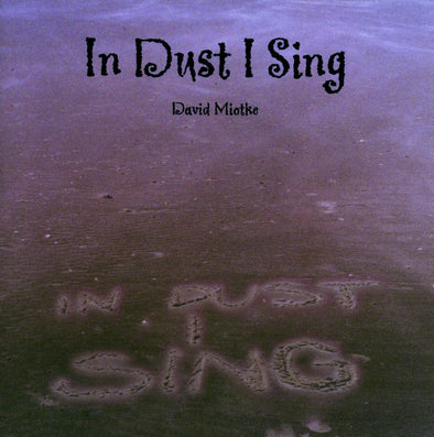 In Dust I Sing