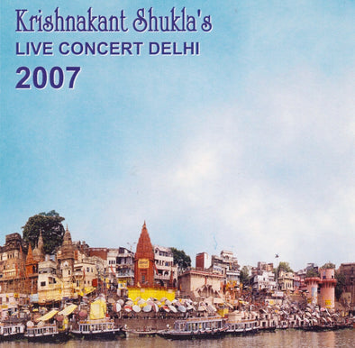 Krishnakant Shukla's Live Concert Delhi 2007