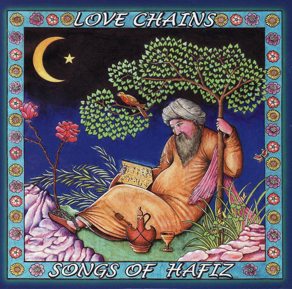 Love Chains - Songs of Hafiz