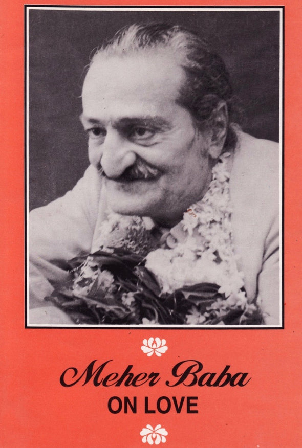 Meher Baba on Love